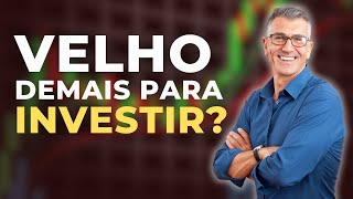 Assista se você acha que já está velho para investir no mercado financeiro [upl. by Enywtna]