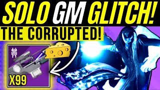 New SOLO Grandmaster Farm GLITCH The CORRUPTED Nightfall Boss CHEESE Double loot Exploit Destiny 2 [upl. by Bokaj]