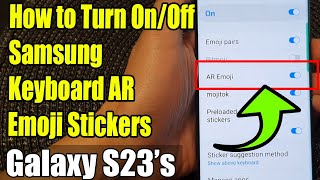 Galaxy S23s How to Turn OnOff Samsung Keyboard Suggest Stickers Emoji Pairs [upl. by Kyle189]