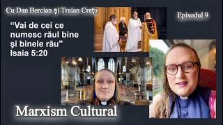 Marxism Cultural Cu Dan Bercian și Traian Crețu  Episodul 9 [upl. by Auhsej]