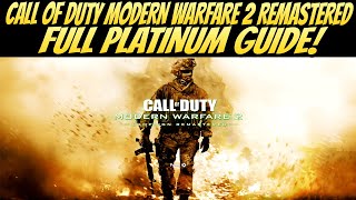 Call Of Duty Modern Warfare 2 Remastered FULL PLATINUM GUIDE [upl. by Lifton]