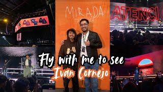 Fly with me to Ivan Cornejo’s Mirada Tour I MET HIM [upl. by Betty]