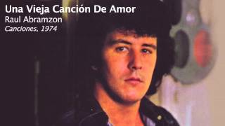 Una Vieja Canción De Amor  Raul Abramzon [upl. by Pinter]