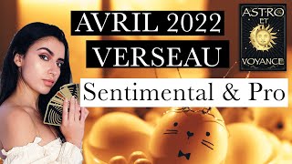 VERSEAU AVRIL 2022 SENTIMENTAL amp PROFESSIONNEL  Un renouveau complet  horoscope tirage [upl. by Carlock]