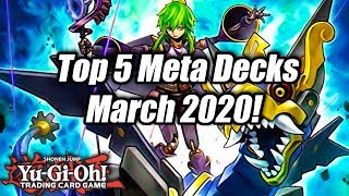 YuGiOh Top 5 Meta Decks for the March 2020 Format [upl. by Akemaj]