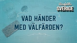 Reinfeldts Sverige  Vad händer med välfärden [upl. by Eliza555]