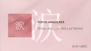 Bon Vibes Tokyo Wanderer  Tears Bae City Rollaz Remix Future Funk [upl. by Adnuhsat]