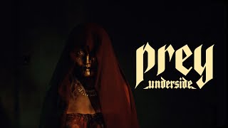 UNDERSIDE  PREY OFFICIAL VIDEO [upl. by Laetitia]