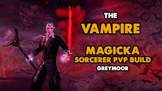 ESO  The Vampire  Magicka Sorcerer PVP Build  Greymoor [upl. by Aldric290]