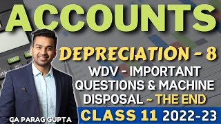 Class 11 ACCOUNTS 202223  Depreciation  8  WDV Important Question amp Machine Disposal Ac [upl. by Hanoj]