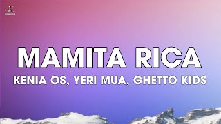 Kenia OS Yeri Mua Ghetto Kids  Mamita Rica LyricsLetra [upl. by Gizela]