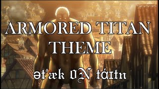 The Armored Titan Theme｜「ətˈæk 0N tάɪtn Anime Version」 Ep 02  S1 Attack on Titan OST [upl. by Aerdnaeel]