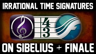 How to Compose with Irrational Time Signatures Sibelius amp Finale [upl. by Eatnahs]