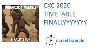 FINAL CXC TIMETABLE JULY 2020 FINALLYYYYYYYY  MAKE  IT  SIMPLE  TT [upl. by Rettuc645]