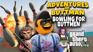 Adventures of Buttman 20 Bowling for Buttmen Annoying Orange GTA V [upl. by Giguere]