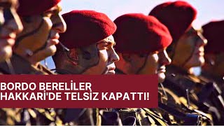 HAKKARİ YÜKSEKOVADA TELSİZ KAPATAN BORDO BERELİLER  ASKERİ HİKAYELER  BORDO BERELİ HİKAYELERİ [upl. by Sairtemed]