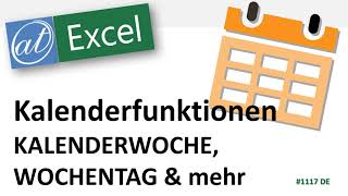 Datumsfunktionen  WOCHENTAG KALENDERWOCHE amp mehr  Arbeitspläne in Excel gestalten [upl. by Ab474]