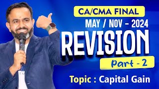 Revision  Final DT MAYNOV24  Capital Gain  PART  2 [upl. by Kuster]