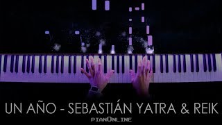 Sebastián Yatra  Un Año Ft REIK Piano Cover  PARTITURA Tutorial Letra Karaoke [upl. by Aisatsanna]