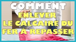 Comment enlever le calcaire du fer à repasser [upl. by Edmonda]