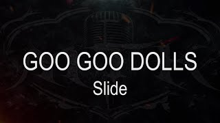 Goo Goo Dolls  Slide  Karaoke  Instrumental [upl. by Lavotsirc450]