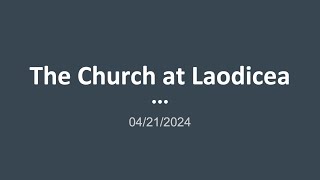 The Lukewarm Church at Laodicea [upl. by Malchus124]