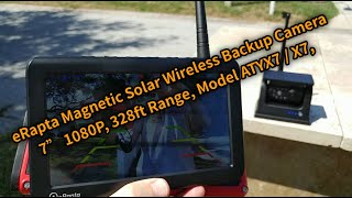 eRapta Magnetic Solar Wireless Backup Camera 7” 1080P 328ft Range Model ATYX7  X7 Full Review [upl. by Aisetal]