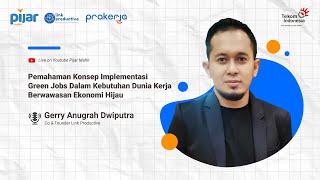 Pemahaman Konsep Implementasi Green Jobs Dalam Kebutuhan Dunia Kerja Berwawasan Ekonomi Hijau [upl. by Glenna]