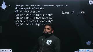 Arrange the following isoelectronic species in decreasing order of their size O2 N3 Ne F [upl. by Agace]