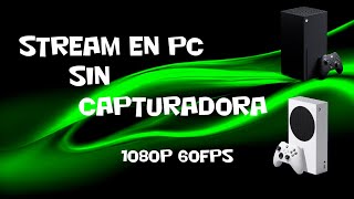 🔥 ¡Haz STREAM con la XBOX SIN CAPTURADORA en OBS 🔴🎮 Guía Completa 2023 ✅ [upl. by Yenroc]