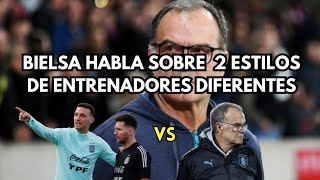 🔥MARCELO BIELSA HABLA SOBRE 2 ESTILOS DE ENTRENADORES [upl. by Erodasi]