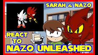 Sarah amp Nazo REACT to NAZO UNLEASHED by ChakraX SPECIAL [upl. by Aehsat813]