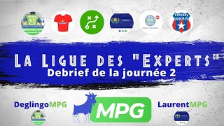 Ligue des Experts MPG  Journee 2  Debrief en Live avec Laurent MPG [upl. by Leddy]