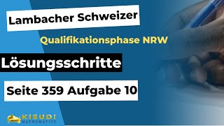 Seite 359 Aufgabe 10 Lambacher Schweizer Qualifikationsphase Lösungen NRW [upl. by Ahsaelat792]