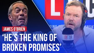 How is Nigel Farage still getting away with his lies  James OBrien on LBC [upl. by Foulk]