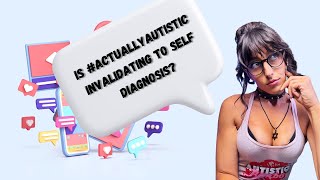 Is ActuallyAutistic invalidating to Self Diagnosis Short [upl. by Aliban957]