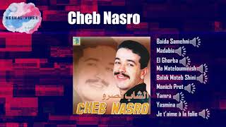 Cheb Nasro Compilation اغانيراي 2024  أجمل أغاني الشاب نصرو [upl. by Immanuel]