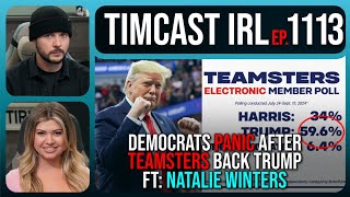 Democrats PANIC After Teamsters BACK TRUMP REFUSE To Endorse Harris wNatalie Winters  Timcast IRL [upl. by Veal162]