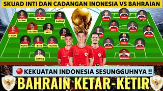 SKUAD INTI DAN CADANGAN TIMNAS SENIOR VS BAHRAIAN DI MATCH3 KUALIFIKASI PIALA DUNIA 2026 [upl. by Eelamme]