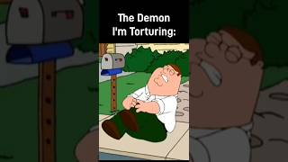 Demons Being Tortured Be Like occult demons familyguy [upl. by Annaek]