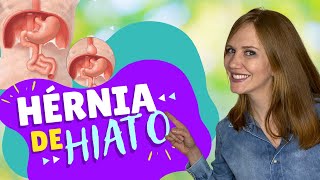 O que é hérnia de hiato Como se trata [upl. by Sabian]