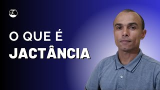 O QUE É JACTÂNCIA  DICIONÁRIO BÍBLICO [upl. by Nemzzaj]