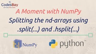 Using NumPy split  and hsplit  functions  A Moment with NumPy [upl. by Cattier]