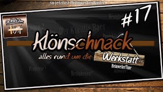 ✅ 17 Klönschnack alles rund um die Werkstatt  vlog  neuigkeiten [upl. by Mukund]