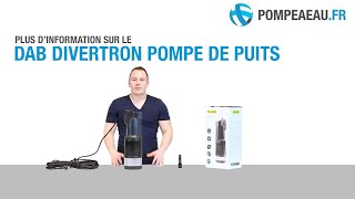 DAB Divertron Pompe de puits automatique  Présentation [upl. by Modesta]