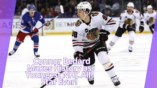 Connor Bedard Makes History as Youngest NHL AllStar Ever [upl. by Deacon]