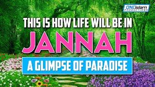 THIS IS LIFE IN JANNAH  A GLIMPSE OF PARADISE [upl. by Adnohs835]