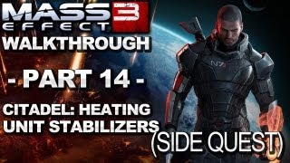 Mass Effect 3  Citadel Heating Unit Stabilizers  Walkthrough Part 14 [upl. by Kantor]