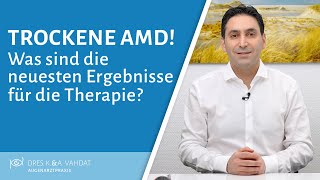 Trockene AMD  Was sind die neuesten Ergebnisse im Hinblick auf die Therapie [upl. by Milla]