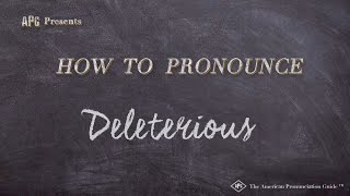 How to Pronounce Deleterious Real Life Examples [upl. by Brindell]